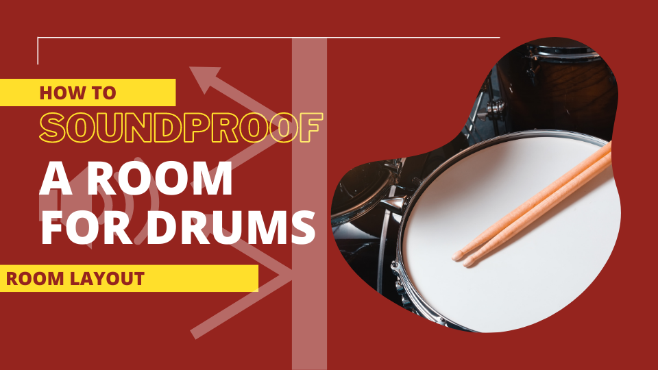 How to Soundproof a Room for Drums - Room Layout